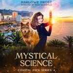 Mystical Science: Sapphic Urban Fantasy (Coastal Pack, Book 6)