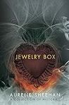 Jewelry Box: A Collection of Histor