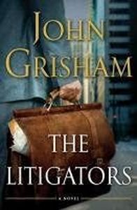 [(The Litigators)] [Author: John Grisham] published on (October, 2011)