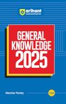 Arihant General Knowledge 2025 with Current Affairs Update For All Competitive Exams | UPSC, State PSC, SSC, Bank, Railways RRB, Defence NDA/CDS, CUET , Teaching, State Govt & other