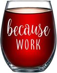 Because Work Funny Stemless Wine Gl