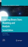Eclipsing Binary Stars: Modeling and Analysis (Astronomy and Astrophysics Library)