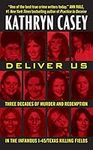 Deliver Us: Three Decades of Murder