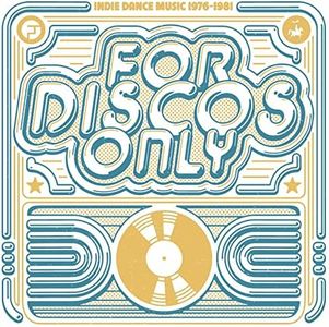 For Disco Only: Indie Dance Music From Fantasy & Vanguard Records