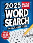 2025 Word Search Puzzle Book for Adults Large Print: Word Find Puzzle Book for Adults, Seniors & Teens, 100 Themed Word Searches for Relaxation & Fun