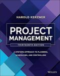 Project Management: A Systems Approach to Planning, Scheduling, and Controlling