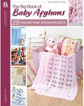 The Big Book of Baby Afghans-29 Adorable Baby Blanket Designs to Crochet, Perfect for Baby Shower Gifts!