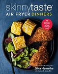 Skinnytaste Air Fryer Dinners: 75 H