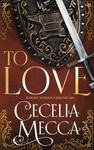 To Love: A Medieval Romance