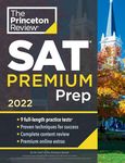 Princeton Review SAT Premium Prep, 2022: 9 Practice Tests + Review & Techniques + Online Tools (2021)