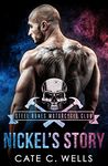 Nickel's Story: A Steel Bones Motorcycle Club Romance