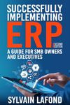 Successfully Implementing ERP: A Guide for SMB Owners and Executives