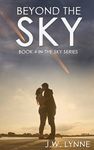 Beyond the Sky: A Dystopian Mystery Suspense Romance (Above the Sky Series Book 4)