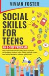 Social Skills for Teens: An 8-step Program with exercises for young adults to become self-confident, overcome social anxiety, build self-esteem, have ... and make great friends (Life Skills Mastery)