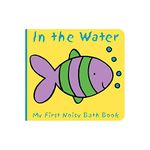 Animals in the Water: My First Noisy Bath Book (My First Noisy Bath Books)