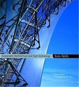 Eco-Tech: Sustainable Architecture and High Technology (Hardback) /anglais