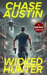 Wicked Hunter: A High Octane Action Thriller (Sam Wick Universe Book 6)