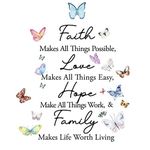 Inspirational Quotes Vinyl Wall Decal Stickers Faith Makes All Things Possible Love Makes All Things Easy Hope Make All Things Work Family Makes Life Worth Living, Colorful Butterfly, (11.8''×23.6'')