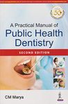 A Practical Manual of Public Health Dentistry