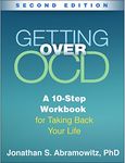 Getting Over Ocd: A 10-Step Workbook for Taking Back Your Life