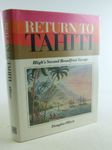 Return to Tahiti: Bligh's Second Breadfruit Voyage (Miegunyah Press Series ; No. 2)