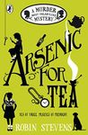 Arsenic For Tea (A Murder Most Unladylike Mystery Book 2)