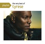 Playlist: Very Best Of Tyrese