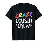 Crazy cousin crew T-Shirt