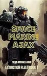Space Marine Ajax (Extinction Fleet