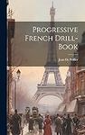 Progressive French Drill-book