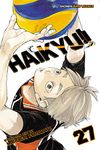 Haikyu, Vol. 27: An Opportunity Accepted: Volume 27