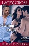 Owning Emily: An MMF Romantic BDSM Erotica Series (Illicit Desires Book 4)