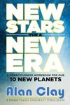 New Stars for a New Era: A Consciousness Workbook for our 10 New Planets (The Astrology of the Dwarf Planets)