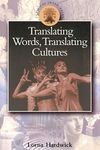 Translating Words, Translating Cultures (Classical Inter/faces)