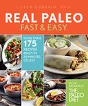 Real Paleo Fast & Easy: More Than 175 Recipes Ready in 30 Minutes or Less