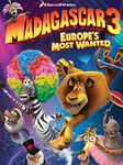 Madagascar 3: Europe's Most Wanted