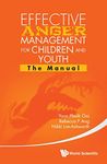 Effective Anger Management for Children and Youth: The Manual and the Workbook: Written by Yoon Phaik Ooi, 2015 Edition, (1 Pck Csm) Publisher: World Scientific Publishing [Paperback]