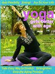 Lilias! Yoga Gets Better With Age Safe and Easy Way to Stretch and Strengthen, Add Flexibility, Increase Energy, Slow the Aging Process, Senior Fitness