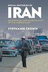 Social Histories of Iran: Modernism and Marginality in the Middle East