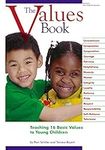 The Values Book: Teaching 16 Basic 