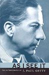 As I See it: The Autobiography of J.Paul Getty (Getty Publications – (Yale))