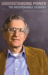 Understanding Power: The Indispensible Chomsky