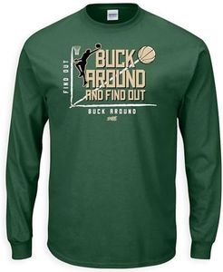 Buck Around and Find Out T-Shirt for Milwaukee Basketball Fans (SM-5XL), Forest Green Long Sleeve, X-Large