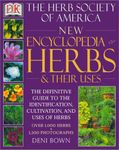 The Herb Society of America New Encyclopedia of Herbs & Their Uses: THE DEFINITIVE GUIDE TO THE IDENTIFICATION, CULTIVATION AND