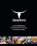 Smokehouse: 25 ans de BBQ américain: Les recettes qui ont fait le succès de la marque (French Edition)