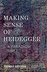 Making Sense of Heidegger: A Paradi