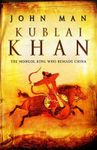 [Kublai Khan] (By: John Man) [published: March, 2007]