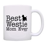 Dog Lover Gifts Best Westie Mom Ever West Highland Terrier Gift Coffee Mug Tea Cup White