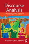 Discourse Analysis: The Questions Discourse Analysts Ask and How They Answer Them