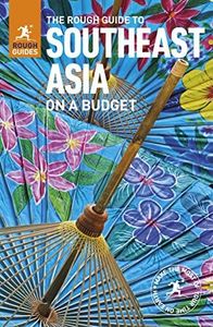 Rough Guide to Southeast Asia On A Budget The